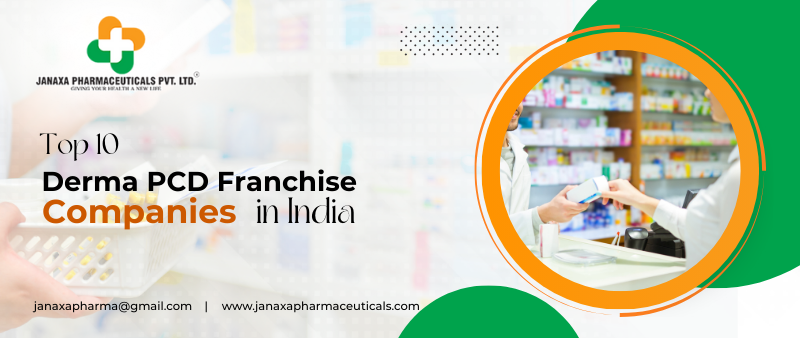 Top 10 Derma PCD Franchise Companies in India